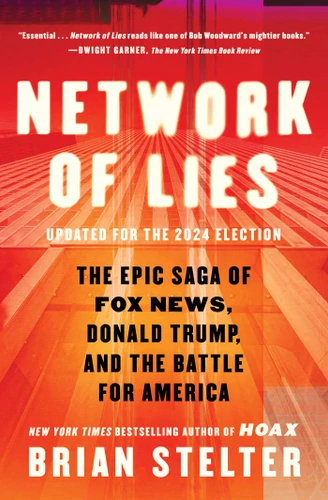 Network of Lies: The Epic Saga of Fox News, Donald Trump, and the Battle for America book cover by Brian Stelter