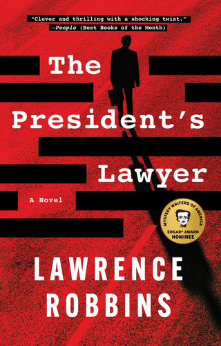 The President's Lawyer: A Novel [9781668047200]