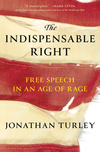 The Indispensable Right: Free Speech in an Age of Rage book cover by Jonathan Turley