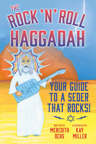 The Rock 'N' Roll Haggadah: Your Guide to a Seder That Rocks! book cover by Meredith Ochs, Kay Miller