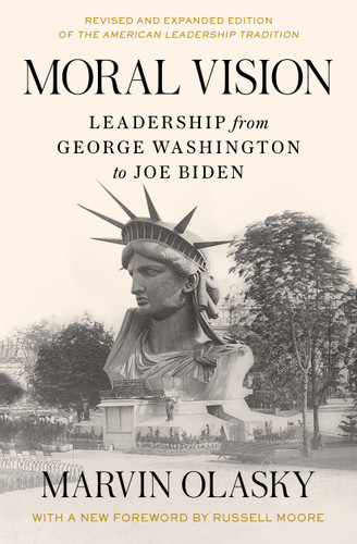 Moral Vision: Leadership from George Washington to Joe Biden book cover by Marvin Olasky