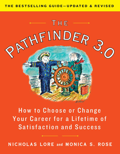 The Pathfinder 3.0: How to Choose or Change Your Career for a Lifetime of Satisfaction and Success book cover by Nicholas Lore, Monica S. Rose