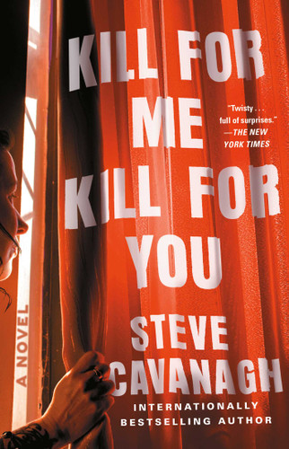 Kill for Me, Kill for You: A Novel book cover by Steve Cavanagh