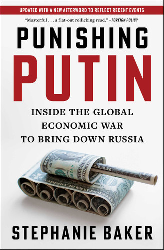 Punishing Putin: Inside the Global Economic War to Bring Down Russia book cover by Stephanie Baker