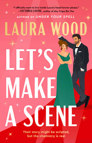Let's Make a Scene: A Novel book cover by Laura Wood