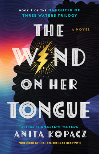 The Wind on Her Tongue: A Novel (Daughter of Three Waters Trilogy) book cover by Anita Kopacz