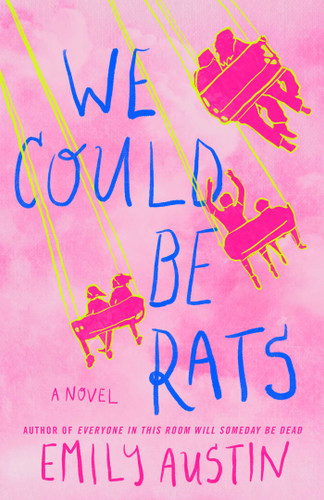 We Could Be Rats: A Novel book cover by Emily Austin