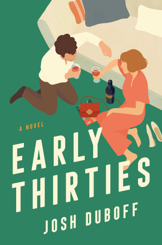 Early Thirties: A Novel book cover by Josh Duboff