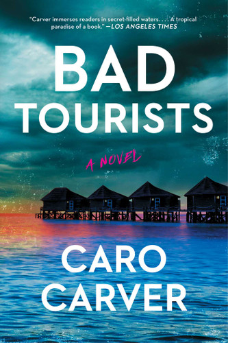 Bad Tourists: A Novel book cover by Caro Carver