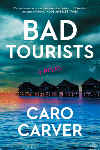 Bad Tourists: A Novel book cover by Caro Carver