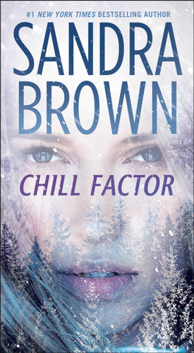 Chill Factor: A Novel book cover by Sandra Brown