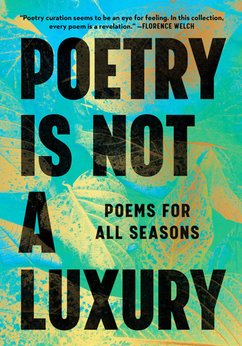 Poetry Is Not a Luxury: Poems for All Seasons book cover by Anonymous