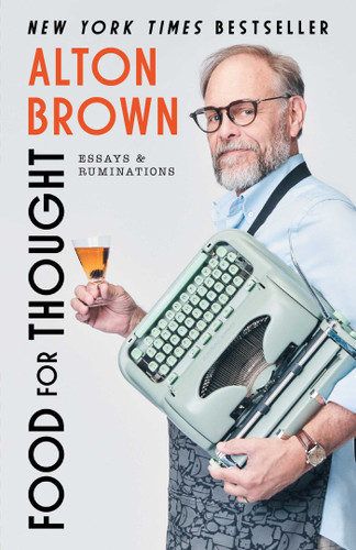 Food for Thought: Essays and Ruminations book cover by Alton Brown