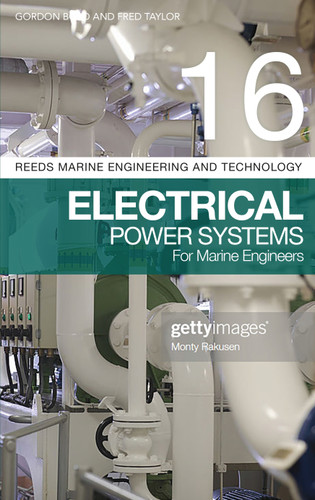 Reeds Vol 16: Electrical Power Systems for Marine Engineers (Reeds Marine Engineering and Technology Series) book cover by Gordon Boyd, Fred Taylor