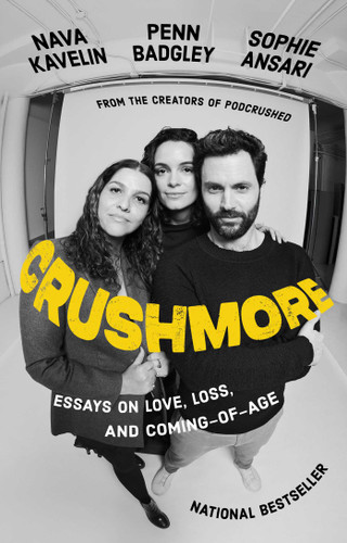 Crushmore: Essays on Love, Loss, and Coming-of-Age book cover by Penn Badgley, Sophie Ansari, Nava Kavelin