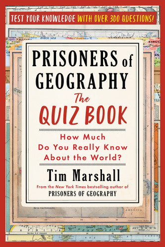Prisoners of Geography: The Quiz Book: How Much Do You Really Know About the World? book cover by Tim Marshall