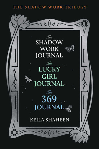 The Shadow Work Trilogy (Boxed Set): The Shadow Work Journal, The Lucky Girl Journal, and The 369 Journal book cover by Keila Shaheen