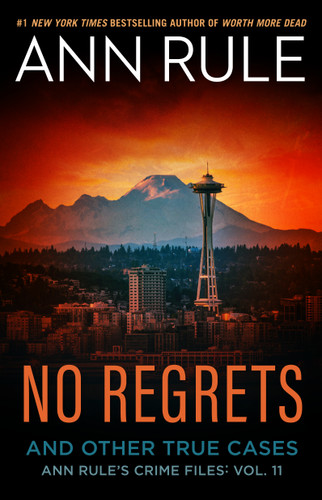 No Regrets: Ann Rule's Crime Files: Volume 11 (Ann Rule's Crime Files) book cover by Ann Rule