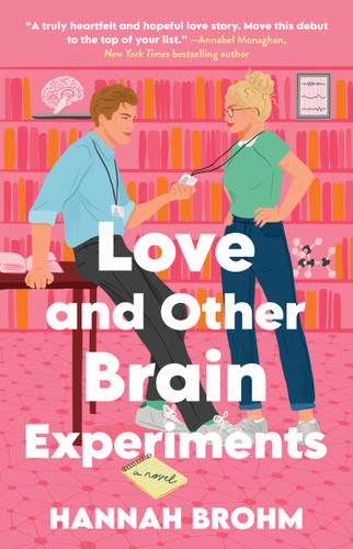 Love and Other Brain Experiments: A Novel book cover by Hannah Brohm