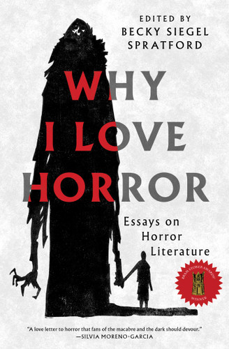 Why I Love Horror: Essays on Horror Literature book cover by Becky Siegel Spratford