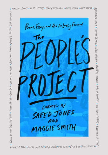The People's Project: Poems, Essays, and Art for Looking Forward book cover by Saeed Jones, Maggie Smith