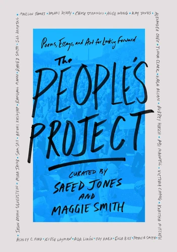 The People's Project: Poems, Essays, and Art for Looking Forward book cover by Saeed Jones, Maggie Smith