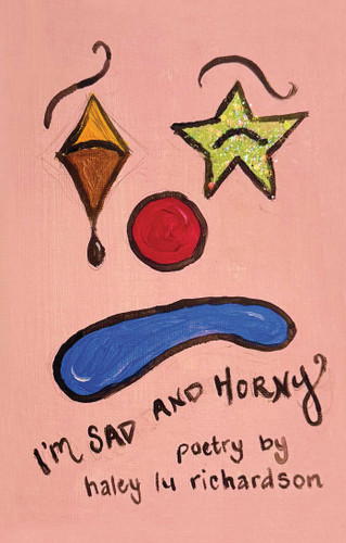 I'm Sad and Horny book cover by Haley Lu Richardson