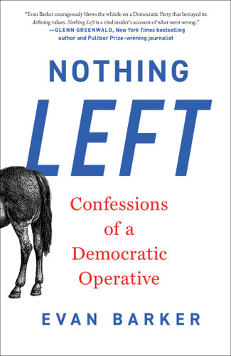 Nothing Left: Confessions of a Democratic Operative book cover by Evan Barker