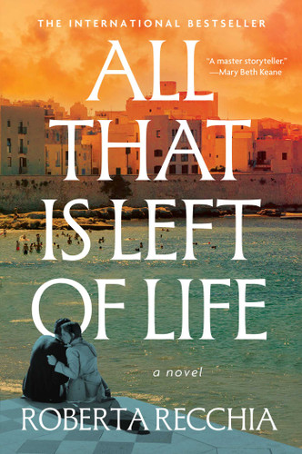 All That Is Left of Life: A Novel book cover by Roberta Recchia