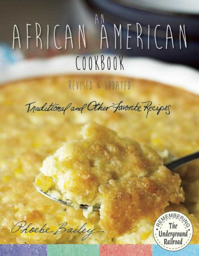 An African American Cookbook, Revised and Updated: Traditional and Other Favorite Recipes book cover by Phoebe Bailey