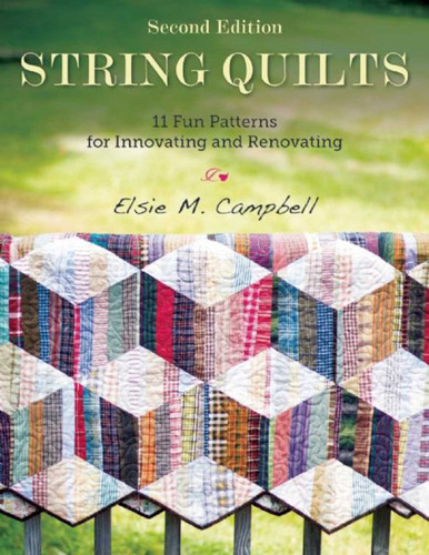 String Quilts: 11 Fun Patterns for Innovating and Renovating book cover by Elsie M. Campbell