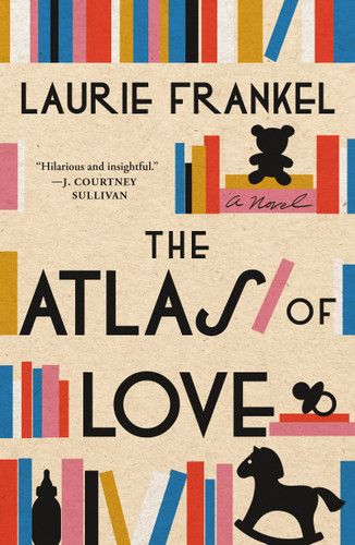 The Atlas of Love: A Novel book cover by Laurie Frankel