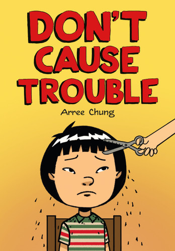 Don't Cause Trouble book cover by Arree Chung