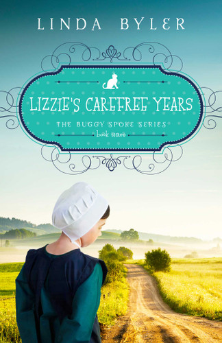 Lizzie's Carefree Years: The Buggy Spoke Series, Book 3 (Buggy Spoke Series) book cover by Linda Byler