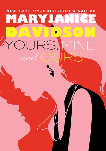 Yours, Mine, and Ours (Cadence Jones #2) book cover by MaryJanice Davidson