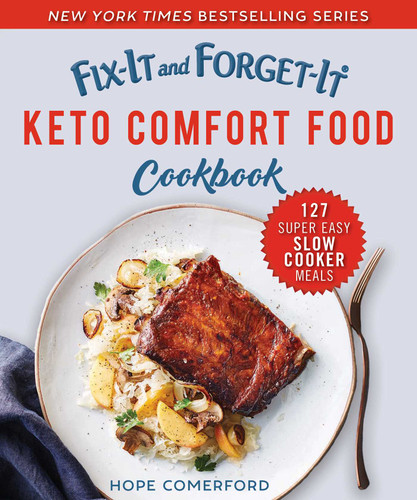 Fix-It and Forget-It Keto Comfort Food Cookbook: 127 Super Easy Slow Cooker Meals (Fix-It and Forget-It) book cover by Hope Comerford