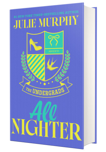 The Undergrads: All Nighter book cover by Julie Murphy