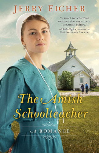 The Amish Schoolteacher: A Romance book cover by Jerry Eicher