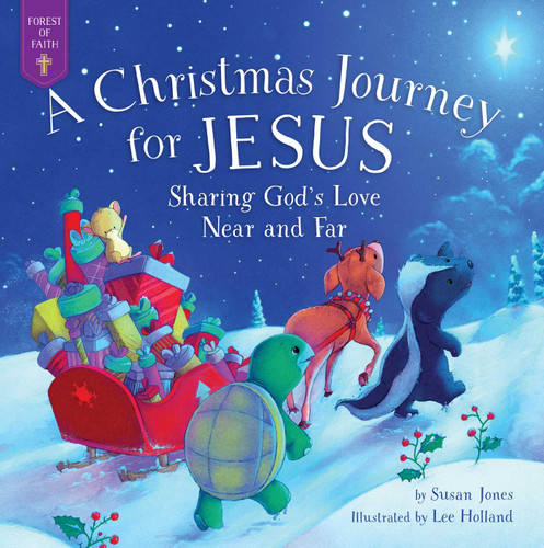 A Christmas Journey for Jesus: Sharing God's Love Near and Far (Forest of Faith Books) book cover by Susan Jones