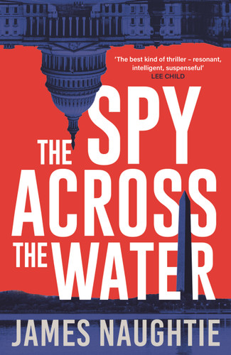 The Spy Across the Water book cover by James Naughtie