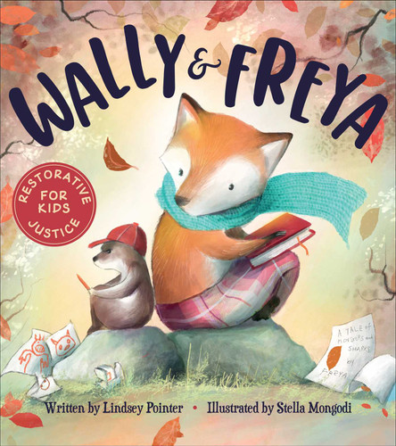 Wally & Freya (Restorative Justice for Kids) book cover by Lindsey Pointer