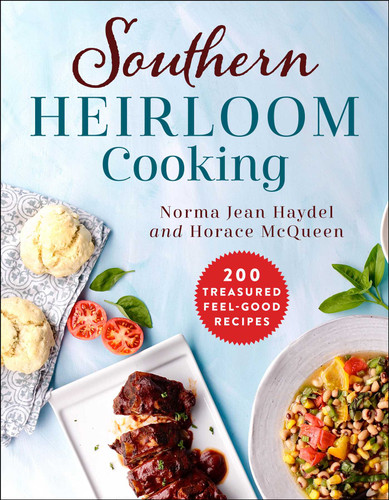 Southern Heirloom Cooking: 200 Treasured Feel-Good Recipes book cover by Norma Jean McQueen Haydel, Horace McQueen