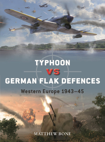 Typhoon vs German Flak Defences: Western Europe 1943–45 (Duel #158) book cover by Matthew Bone