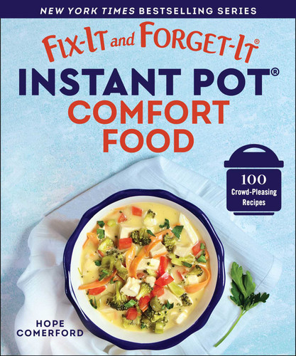 Fix-It and Forget-It Instant Pot Comfort Food: 100 Crowd-Pleasing Recipes (Fix-It and Forget-It) book cover by 