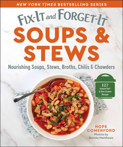 Fix-It and Forget-It Soups & Stews: Nourishing Soups, Stews, Broths, Chilis & Chowders (Fix-It and Forget-It) book cover by 