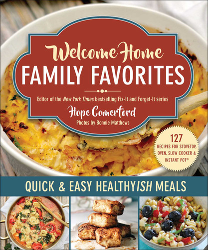 Welcome Home Family Favorites: Quick & Easy Healthyish Meals (Welcome Home) book cover by Hope Comerford