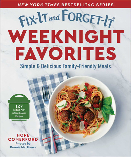 Fix-It and Forget-It Weeknight Favorites: Simple & Delicious Family-Friendly Meals (Fix-It and Forget-It) book cover by 