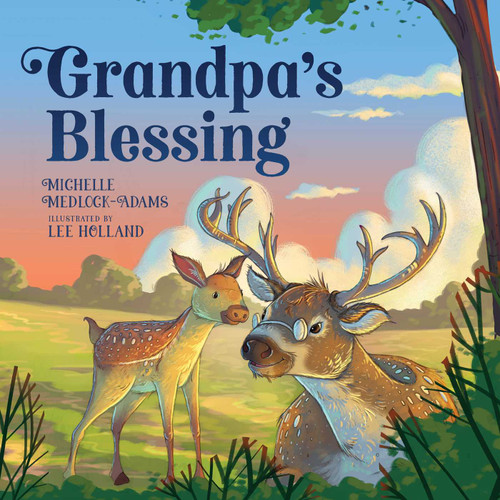 Grandpa's Blessing book cover by Michelle Medlock Adams