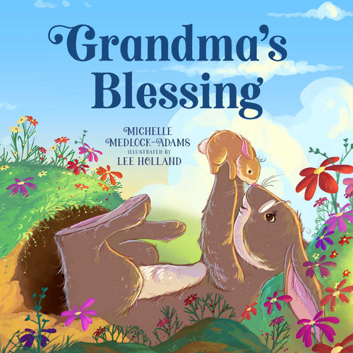 Grandma's Blessing book cover by Michelle Medlock Adams