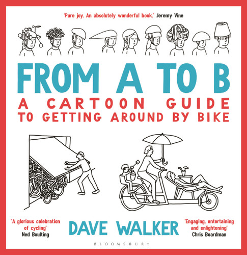 From A to B: A Cartoon Guide to Getting Around by Bike book cover by Dave Walker